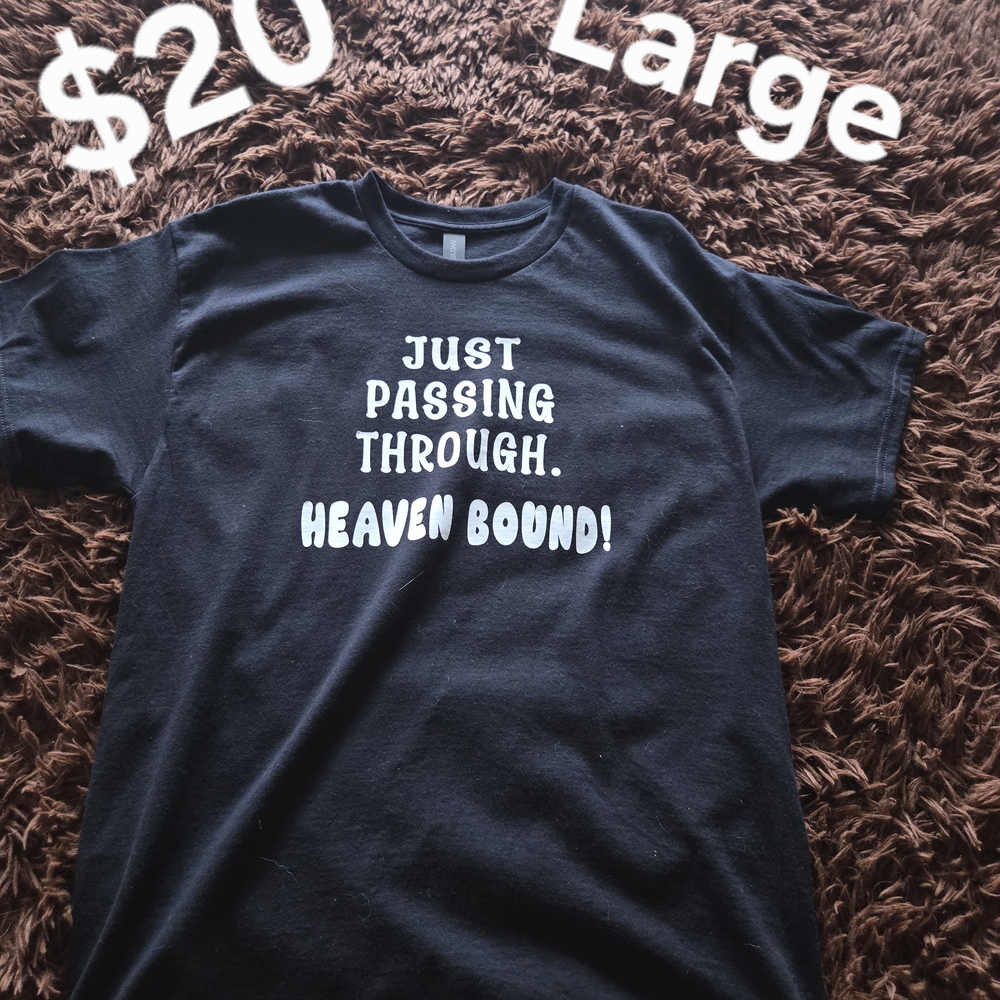Black Graphic Tee "Just Passing Through. Heaven Bound!"